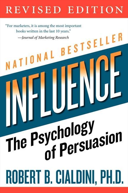 Influence: The Psychology of Persuasion